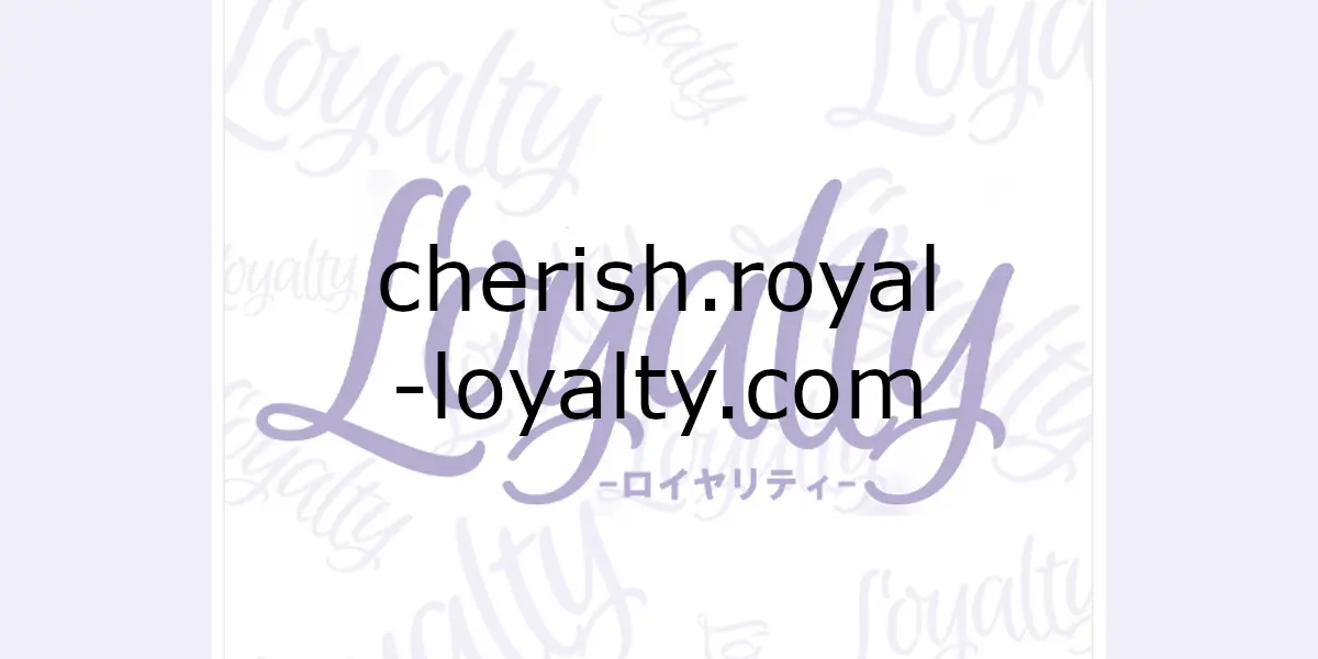  cherish.royal-loyalty.com